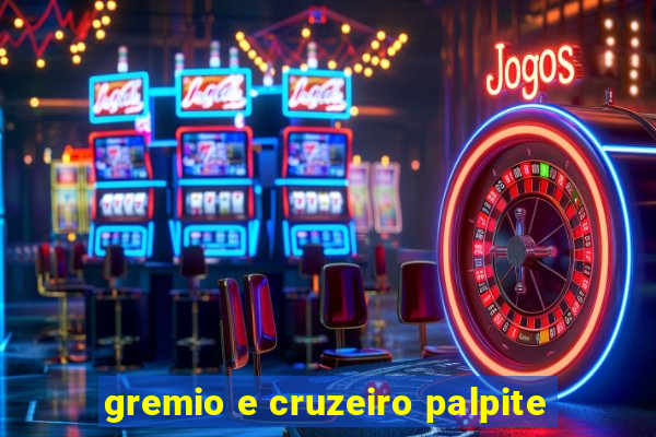 gremio e cruzeiro palpite